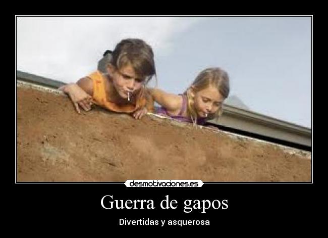 Guerra de gapos - Divertidas y asquerosa