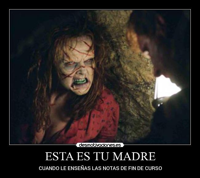 ESTA ES TU MADRE -
