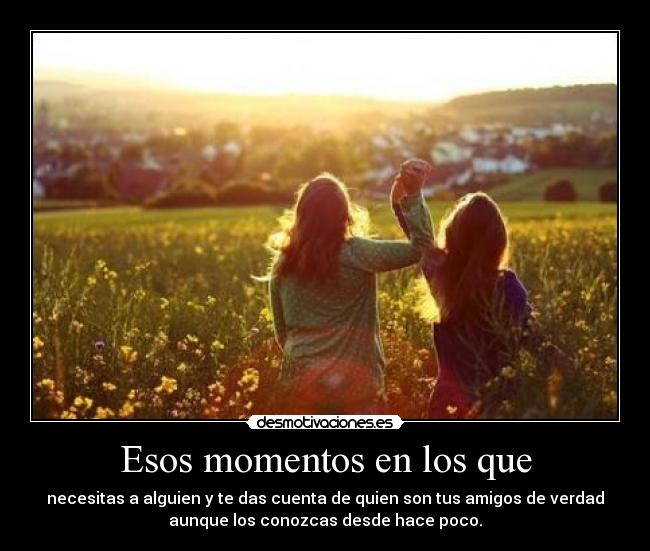 Esos momentos en los que -