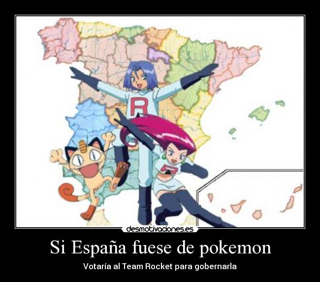 carteles espana pokemon espana team rocket votar mal gobernar desmotivaciones