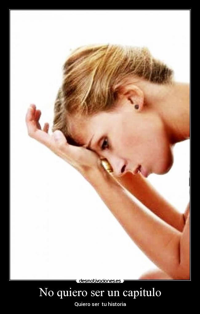 No quiero ser un capitulo - 