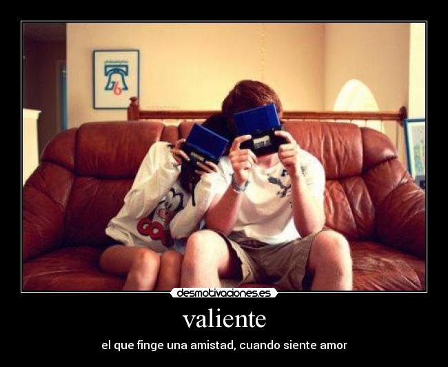 valiente -