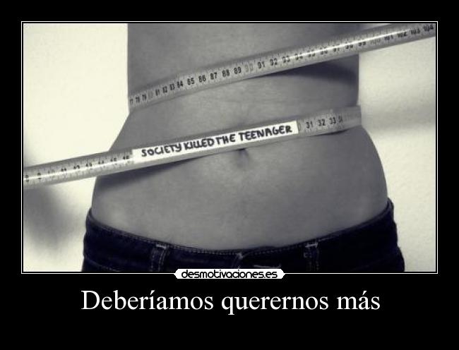 Deberíamos querernos más - 