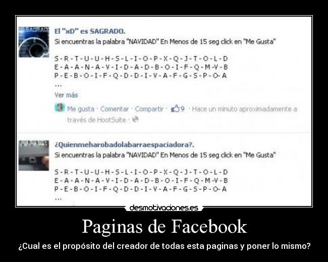 Paginas de Facebook - ¿Cual es el propósito del creador de todas esta paginas y poner lo mismo?