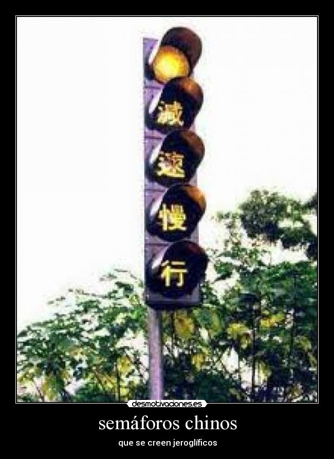 semáforos chinos - que se creen jeroglíficos
