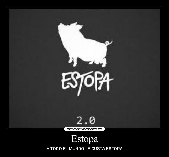 Estopa - A TODO EL MUNDO LE GUSTA ESTOPA
