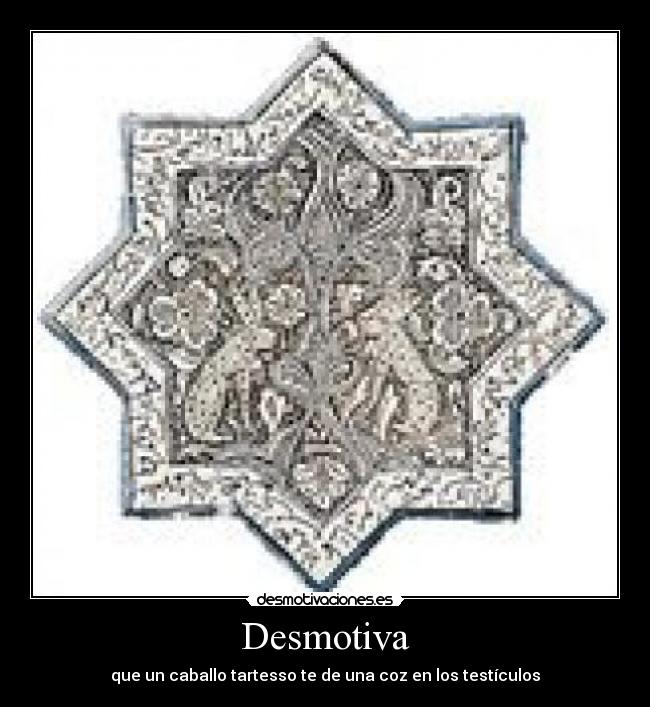 Desmotiva - que un caballo tartesso te de una coz en los testículos