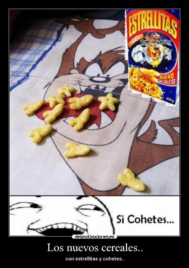 Los nuevos cereales.. -
