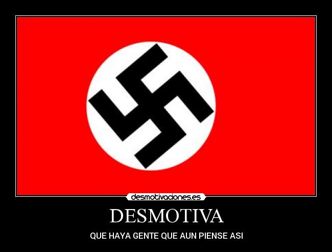 DESMOTIVA - QUE HAYA GENTE QUE AUN PIENSE ASI