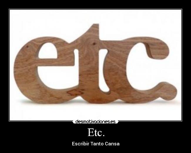 Etc. - Escribir Tanto Cansa