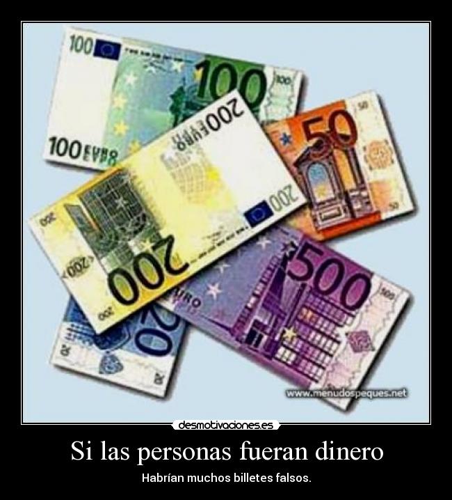 Si las personas fueran dinero - 