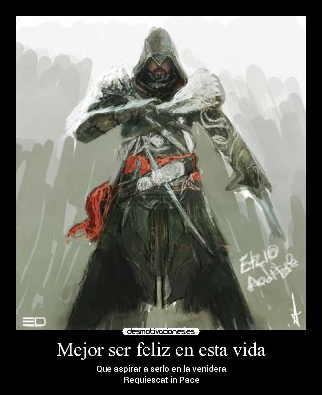 Mejor ser feliz en esta vida -