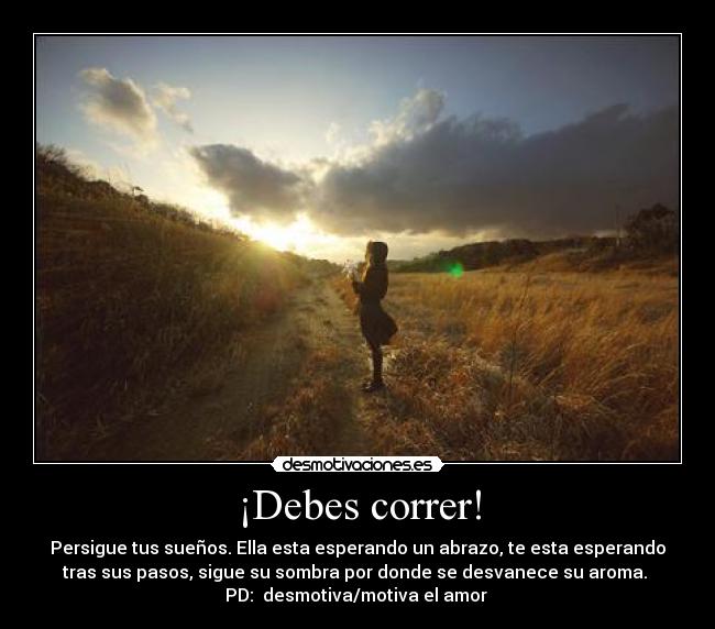 carteles amor carino motivacion desmotivacion pasion amistad rencor love correr debes suenos ella desmotivaciones