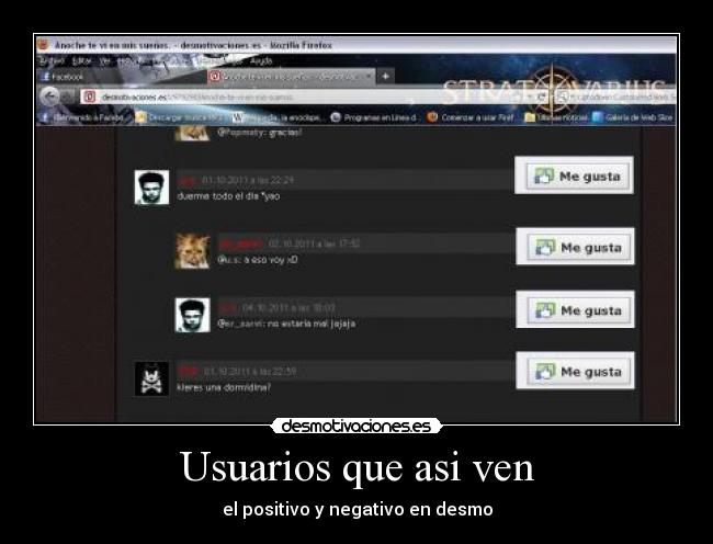 Usuarios que asi ven - el positivo y negativo en desmo