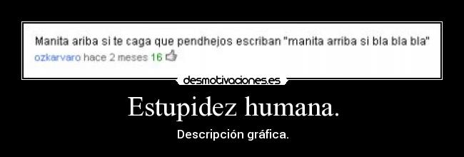 Estupidez humana. -