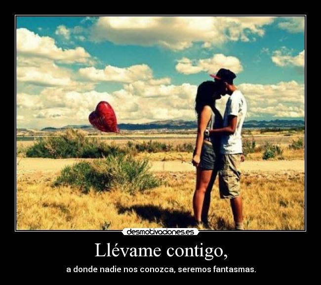 Llévame contigo, - 