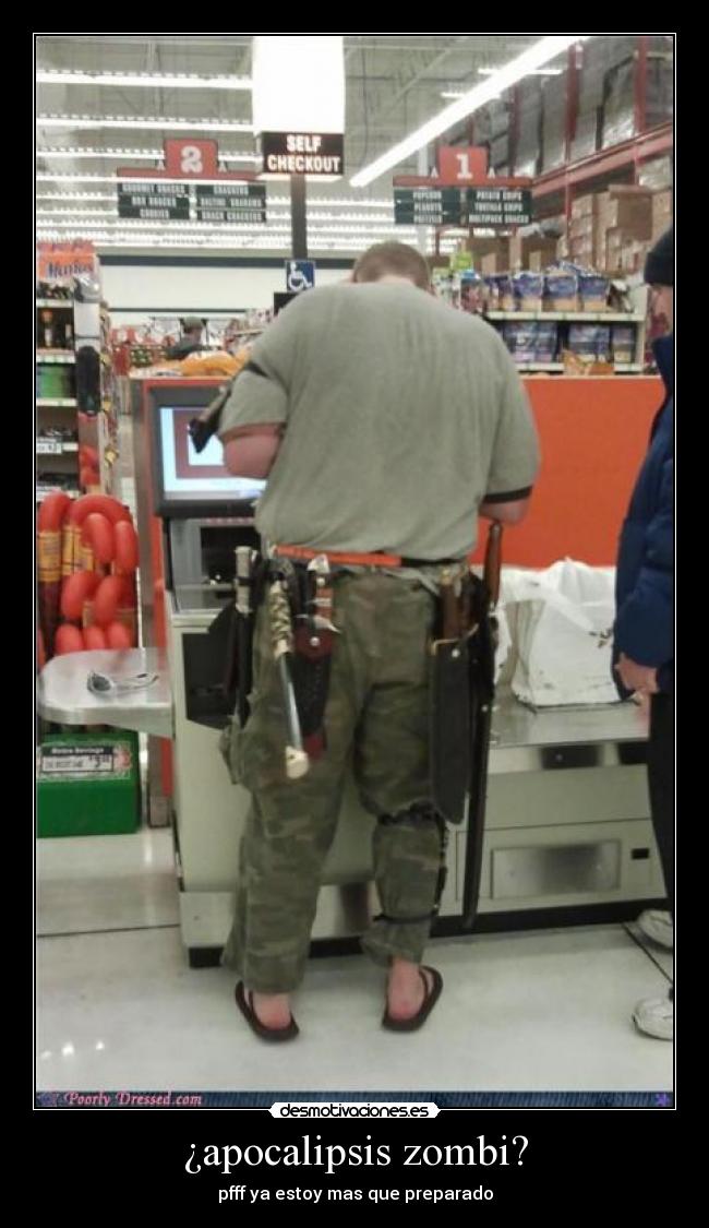 ¿apocalipsis zombi? - pfff ya estoy mas que preparado