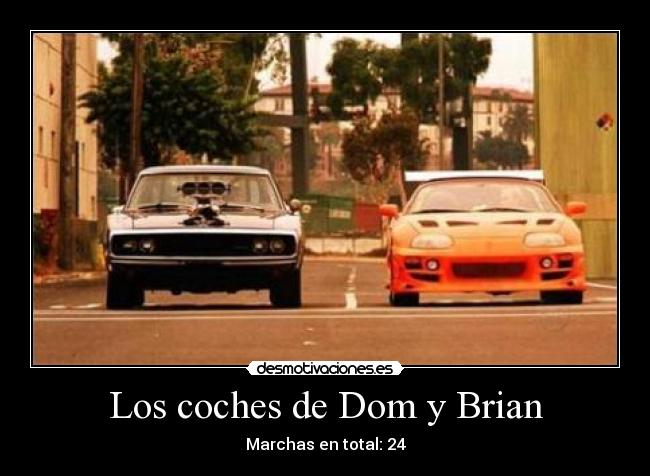 Los coches de Dom y Brian - Marchas en total: 24