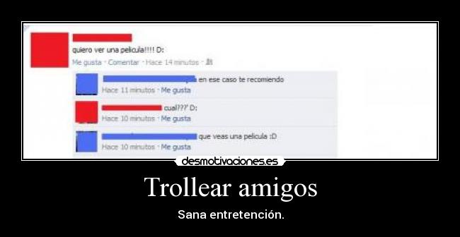 Trollear amigos -