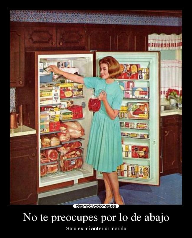 No te preocupes por lo de abajo - 