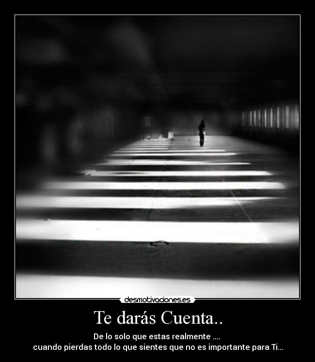 Te darás Cuenta.. -