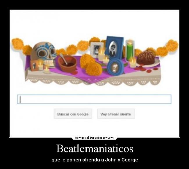 Beatlemaniaticos - que le ponen ofrenda a John y George