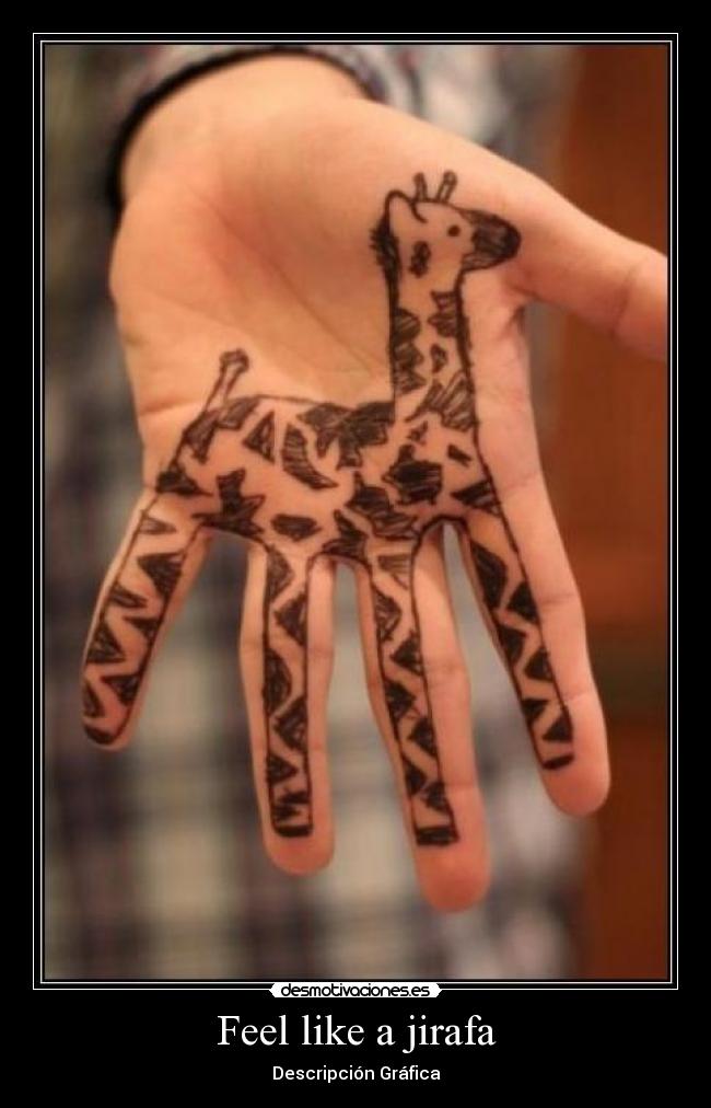 Feel like a jirafa - Descripción Gráfica