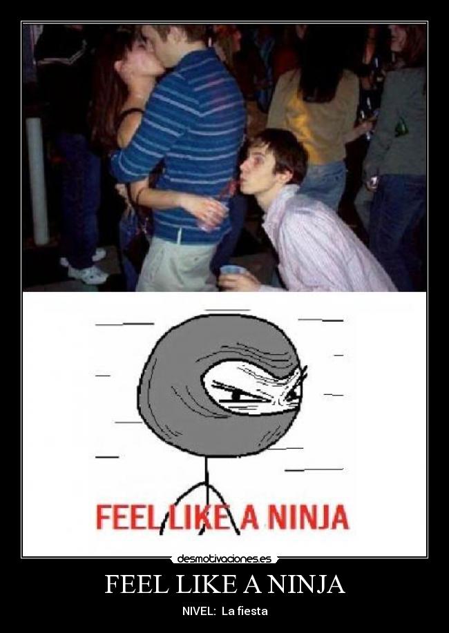 FEEL LIKE A NINJA - NIVEL: La fiesta