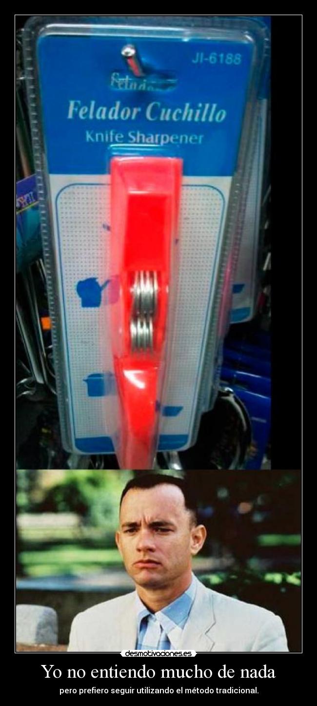 Yo no entiendo mucho de nada - pero prefiero seguir utilizando el método tradicional.