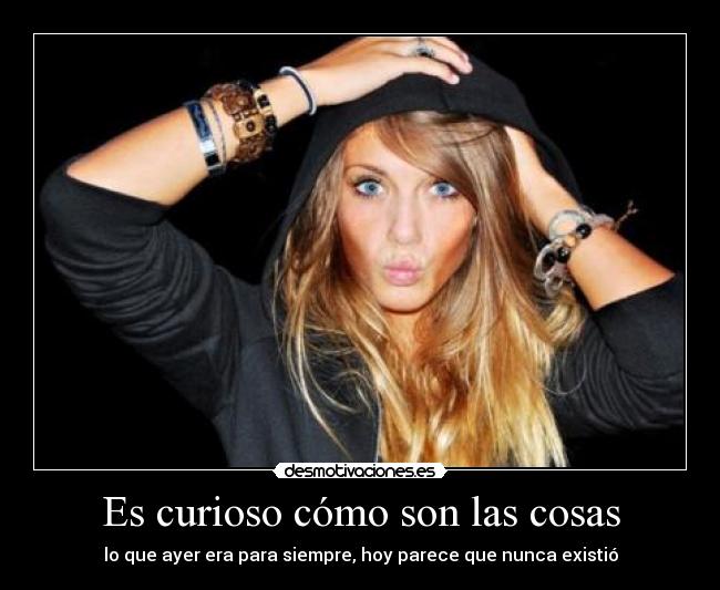 Es curioso cómo son las cosas - 