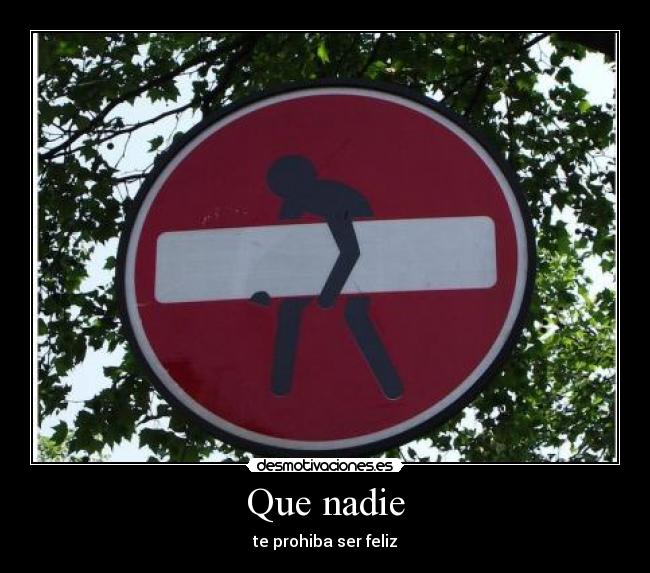 Que nadie -