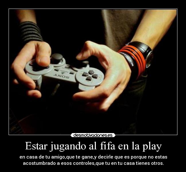 Estar jugando al fifa en la play - 