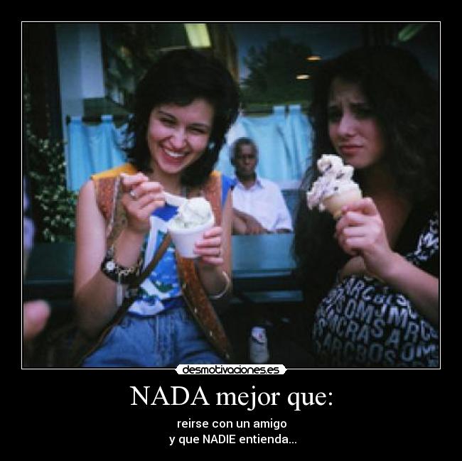 carteles amigo reir desmotivaciones