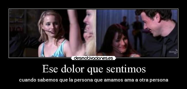 Ese dolor que sentimos - cuando sabemos que la persona que amamos ama a otra persona