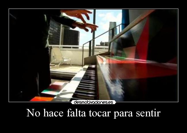 No hace falta tocar para sentir -