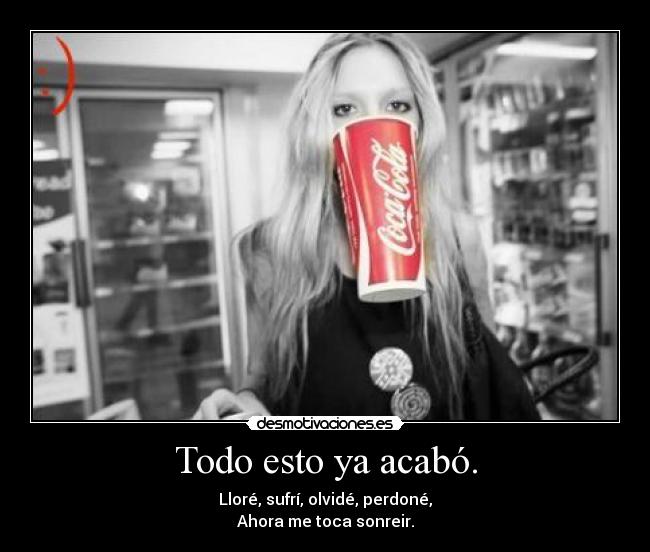 Todo esto ya acabó. - 