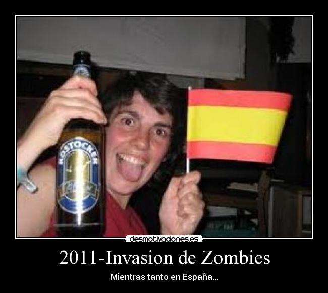 2011-Invasion de Zombies - Mientras tanto en España...