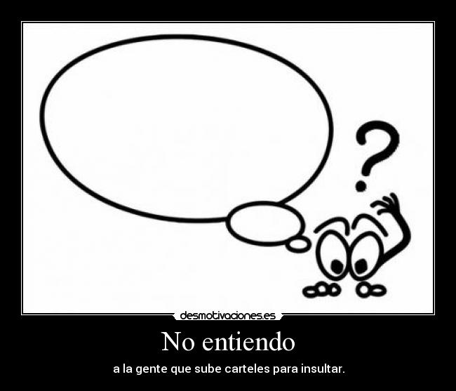 No entiendo - 