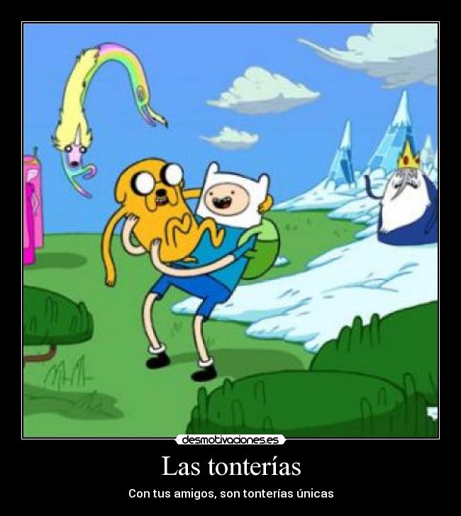 Las tonterías - Con tus amigos, son tonterías únicas