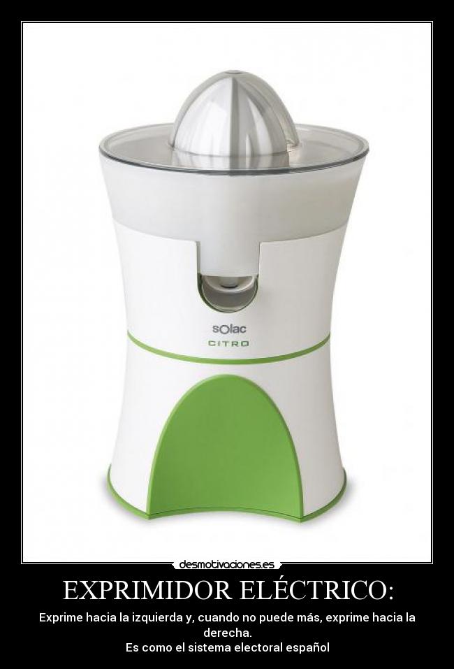 carteles exprimidor electrico exprime derecha izquierda desmotivaciones