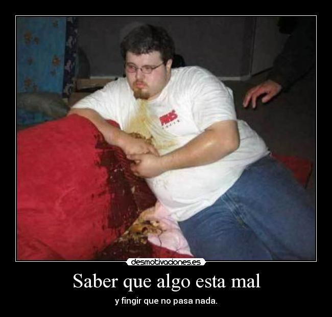 Saber que algo esta mal -