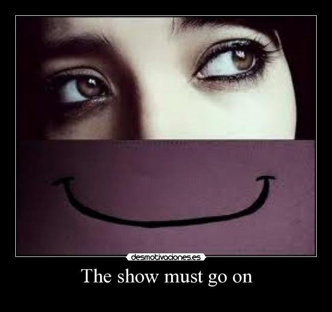 The show must go on -
