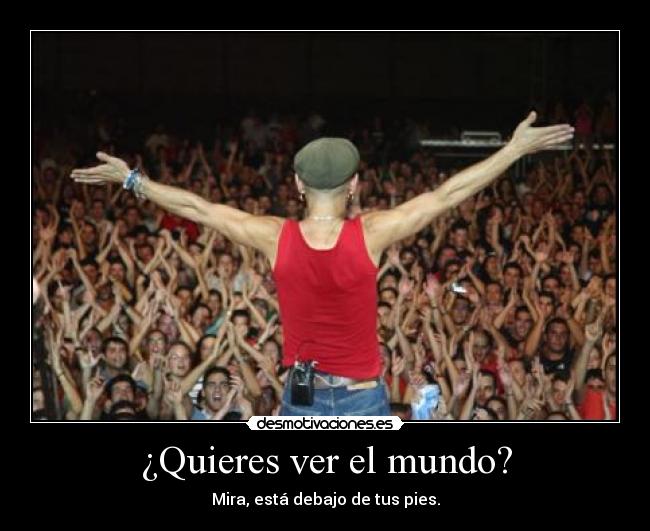 ¿Quieres ver el mundo? -
