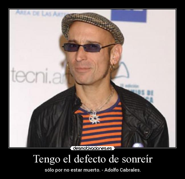 Tengo el defecto de sonreír - 