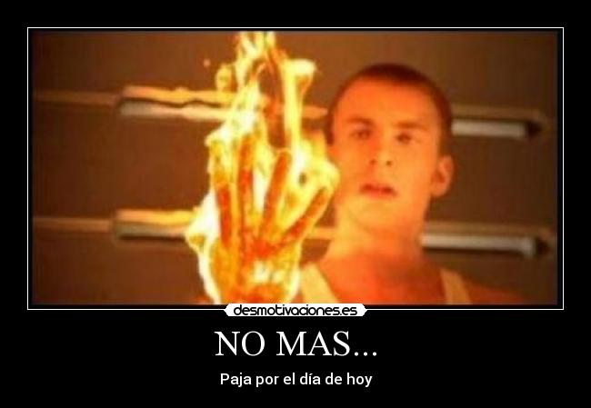 NO MAS... -
