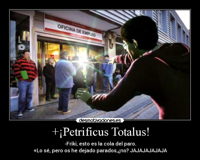+¡Petrificus Totalus! - 