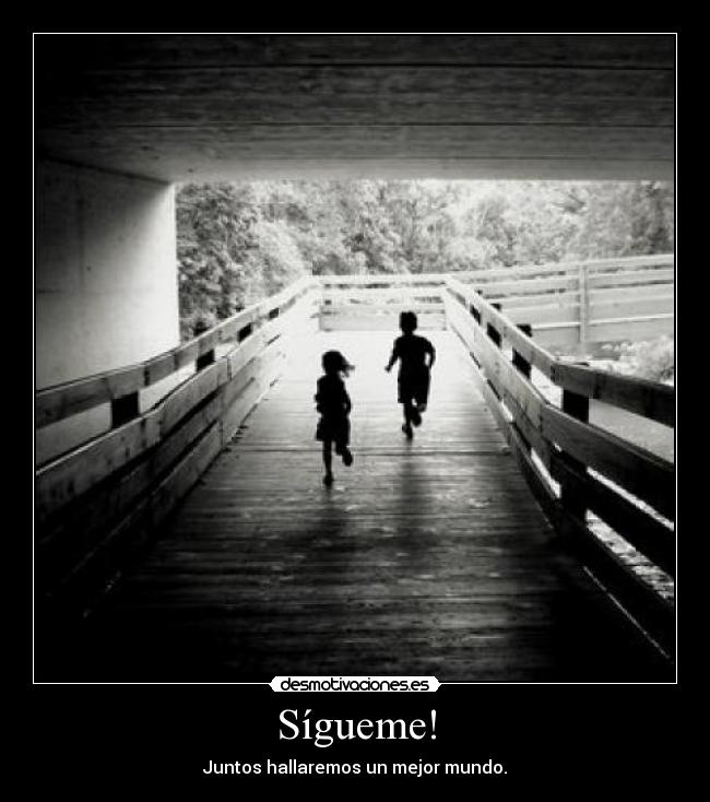 carteles sigueme 10733336985424245498 desmotivaciones