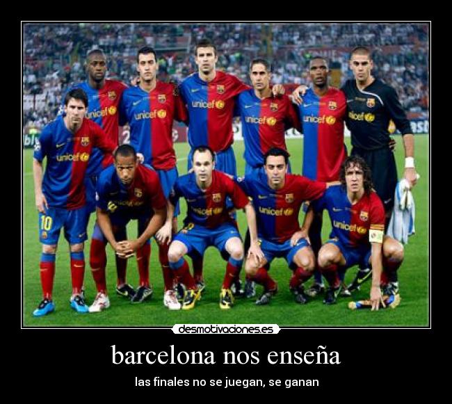 barcelona nos enseña - las finales no se juegan, se ganan