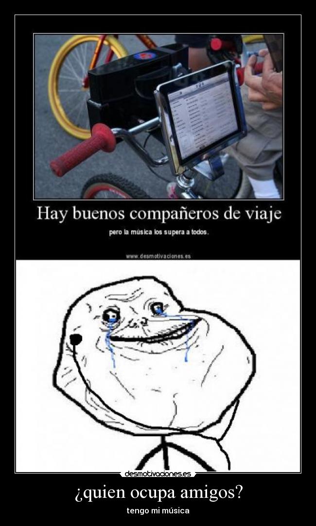 carteles amigos forever alone musica desmotivaciones