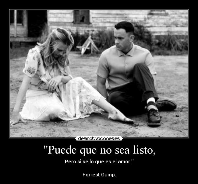 Puede que no sea listo, -